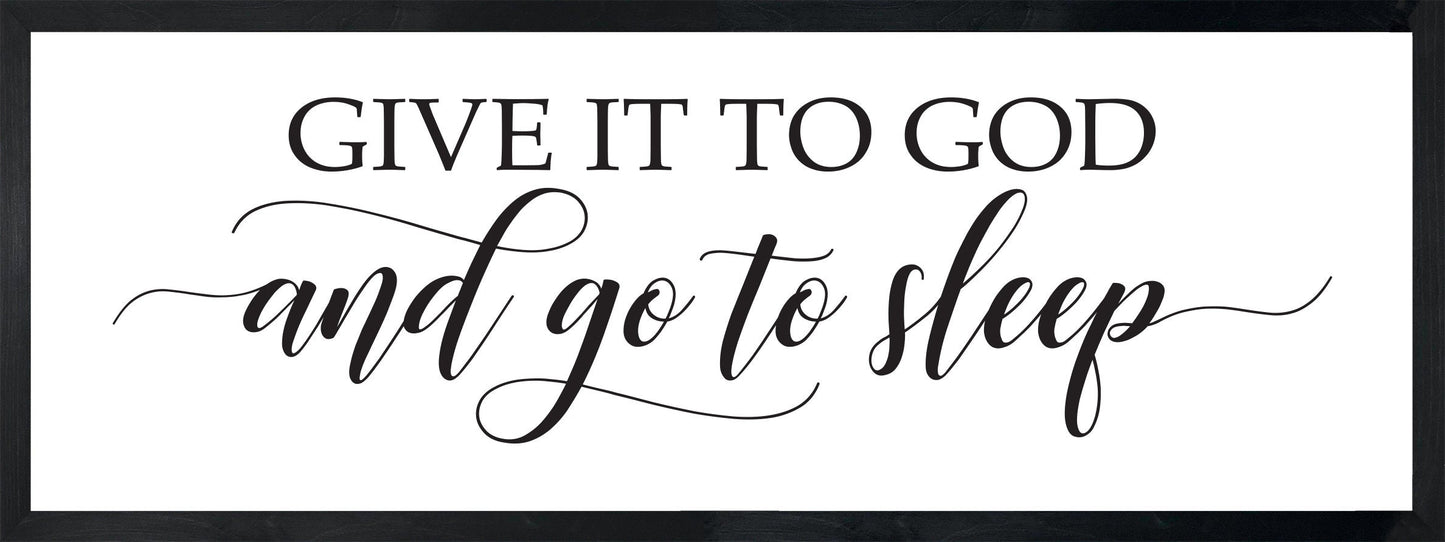 Give it to God and go to Sleep sign-master bedroom