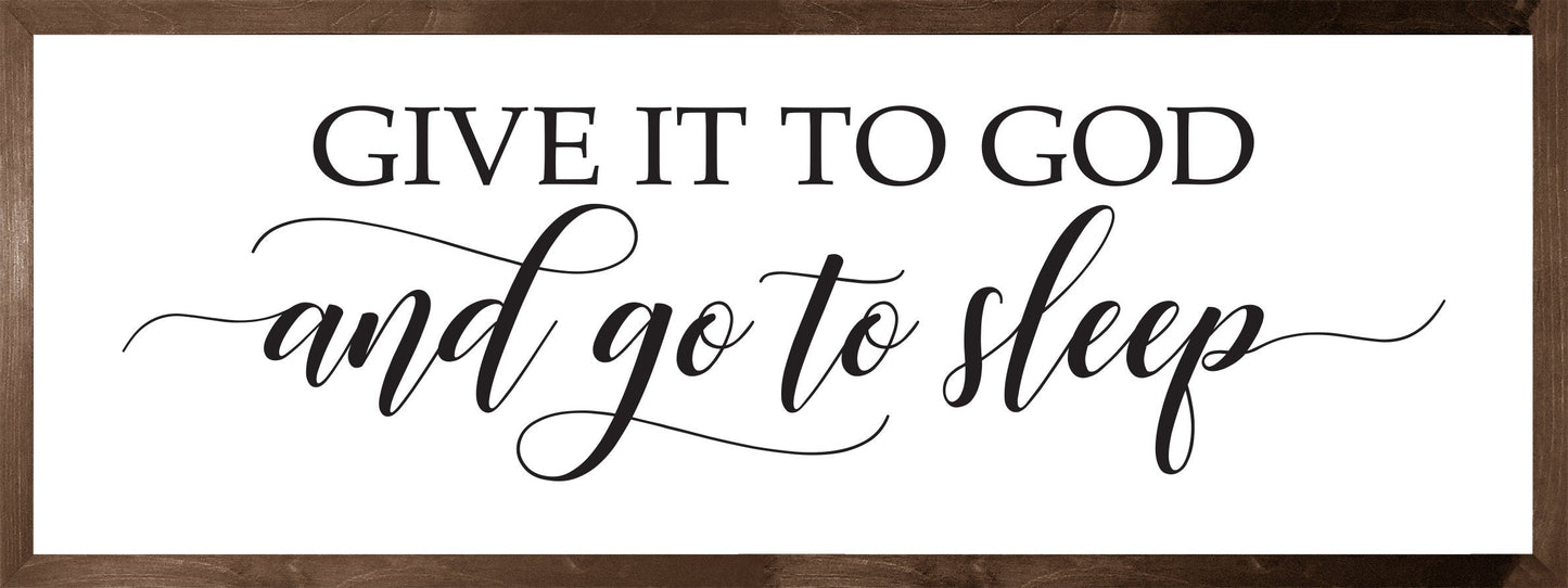 Give it to God and go to Sleep sign-master bedroom