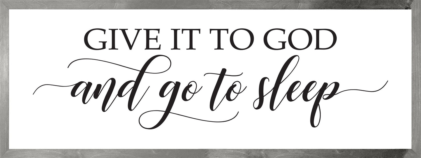 Give it to God and go to Sleep sign-master bedroom