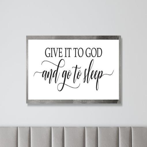 Give it to God and go to Sleep sign-master bedroom