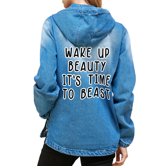Wake Up Beauty It's Time to Beast Women's Denim Jacket with Hoodie - Funny Ladies Denim Jacket - Quote Denim Jacket